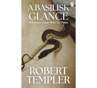 A Basilisk Glance: Poisoners from Plato to Putin