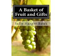A Basket of Fruit and Gifts