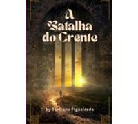 A Batalha Do Crente: Ele(a) Vence Com Louvor (ebook)