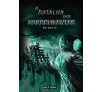 A Batalha Dos Sobreviventes (ebook)