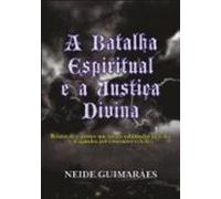 A Batalha Espiritual E A Justiça Divina (ebook)