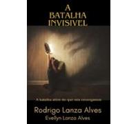A Batalha Invisível (ebook)