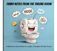 A Bathroom Guest Book for Laughs: Funny Notes from the Throne Room