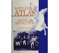 A Battlefield Atlas of the American Revolution Later printing edition by Craig L. Symonds (1986) Hardcover