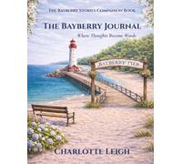 A Bayberry Journal: Where Thoughts Become Words (The Bayberry Stories)