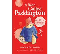 THE COMPLETE ADVENTURES OF PADDINGTON: The 15 Complete and Unabridged Novels in One Volume