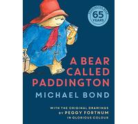A Bear Called Paddington: 65th Anniversary gift edition of the original funny classic novel for children, with colour illustrations throughout