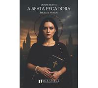 A Beata pecadora: Prosas e Versos