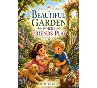 A beautiful garden where friends play