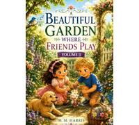 A beautiful garden where friends play
