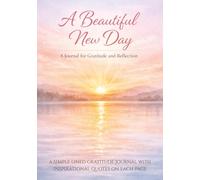 A Beautiful New Day: A Daily Prayer Journal for Women - Christian Gratitude, Reflection & Faith to Start Each Morning with
