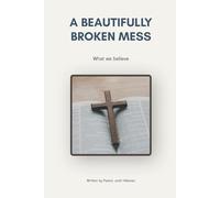 A Beautifully Broken Mess