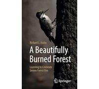 A Beautifully Burned Forest: Learning to Celebrate Severe Forest Fire