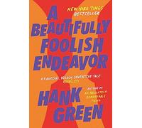 A BEAUTIFULLY FOOLISH ENDEAVOR