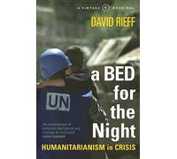 A Bed for the Night: Humanitarianism in Crisis