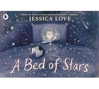 A Bed of Stars: A soothing bedtime story that affirms and celebrates every child's place in the universe