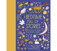 A Bedtime Full of Stories: 50 Folktales and Legends from Around the World (7) (World Full of...)