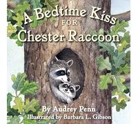 A Bedtime Kiss for Chester Raccoon (The Kissing Hand Series)