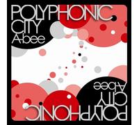A-Bee - Polyphonic City [Import]