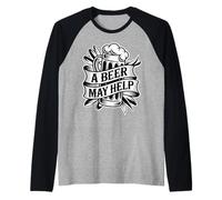 A Beer May Help Alcohol Relajación Escalofrío - Camiseta Manga Raglan