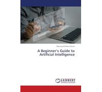 A Beginner’s Guide to Artificial Intelligence