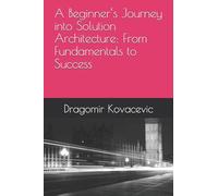 A Beginner’s Journey into Solution Architecture: From Fundamentals to Success