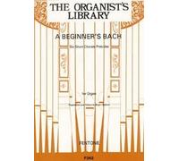 A Beginner's Bach - Organ - Book
