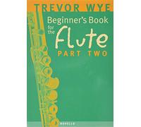 A beginners book for the flute part 2: Part Two