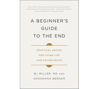 Shoshana Berger Bj Miller Beginner's Guide to the End (Tapa blanda)
