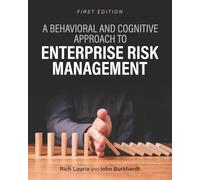 A Behavioral and Cognitive Approach to Enterprise Risk Management