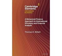 A Behavioral Finance Approach to International Monetary and Financial Analysis: Implications and Evidence (Cambridge Elements in International Economics)