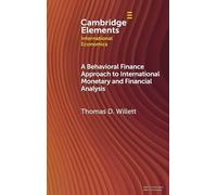 A Behavioral Finance Approach to International Monetary and Financial Analysis: Implications and Evidence (Cambridge Elements in International Economics)