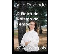 À Beira do Abismo do Tempo: 20 anos depois