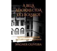 A BELA ADORMECIDA DO BOLSHOI: Quando um conto de fadas desperta no palco