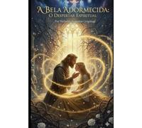 A Bela Adormecida: O Despertar Espiritual