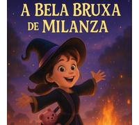 A Bela Bruxa de Milanza