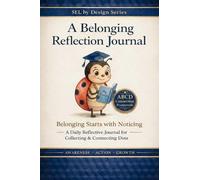 A Belonging Journal A: A Daily SEL Workbook for Students to Build Emotional Intelligence And Connection: Guided Daily Prompt Space for Classrooms and SEL Advisory Programs