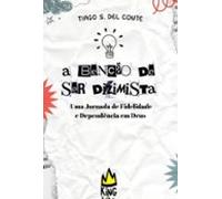 A Benção De Ser Dizimista (ebook)