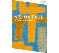 V. S. Naipaul – A Bend in the River – Colección Picador