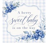 A Berry Sweet Baby Is On The Way: Baby Shower Guest Book and Gift Log | Cute Illustrated Blueberries, Flowers and Greenery Cover | 8.5 x 8.5 Inch Sign In Book for Advice, Wishes and Memories
