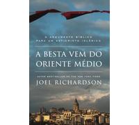 A BESTA VEM DO ORIENTE MÉDIO: O Argumento Bíblico para um Anticristo Islâmico