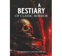 A Bestiary Of Classic Horror