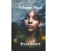 A Better Place: (Originally Published as Dark Canyons)