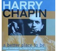 A Better Place to Be: The Songs of Harry Chapin