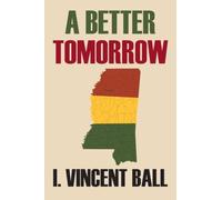 A Better Tomorrow: A Novel