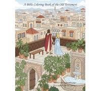 A Bible Coloring Book of the Old Testament: Images of Historic Events in the Bible