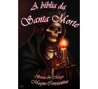A Bíblia Da Santa Morte (ebook)