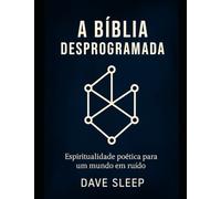 A Bíblia Desprogramada: Espiritualidade poética para um mundo em ruído cria uma capa que chame a atenção