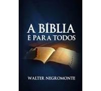 A Bíblia É Para Todos (ebook)