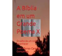 A Bíblia em um Grande Poema X: Orvalho de um novo amanhecer